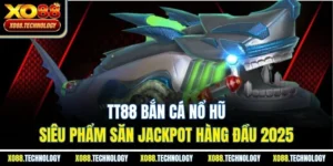 TT88 Bắn Cá Nổ Hũ - Siêu Phẩm Săn Jackpot Hàng Đầu 2025